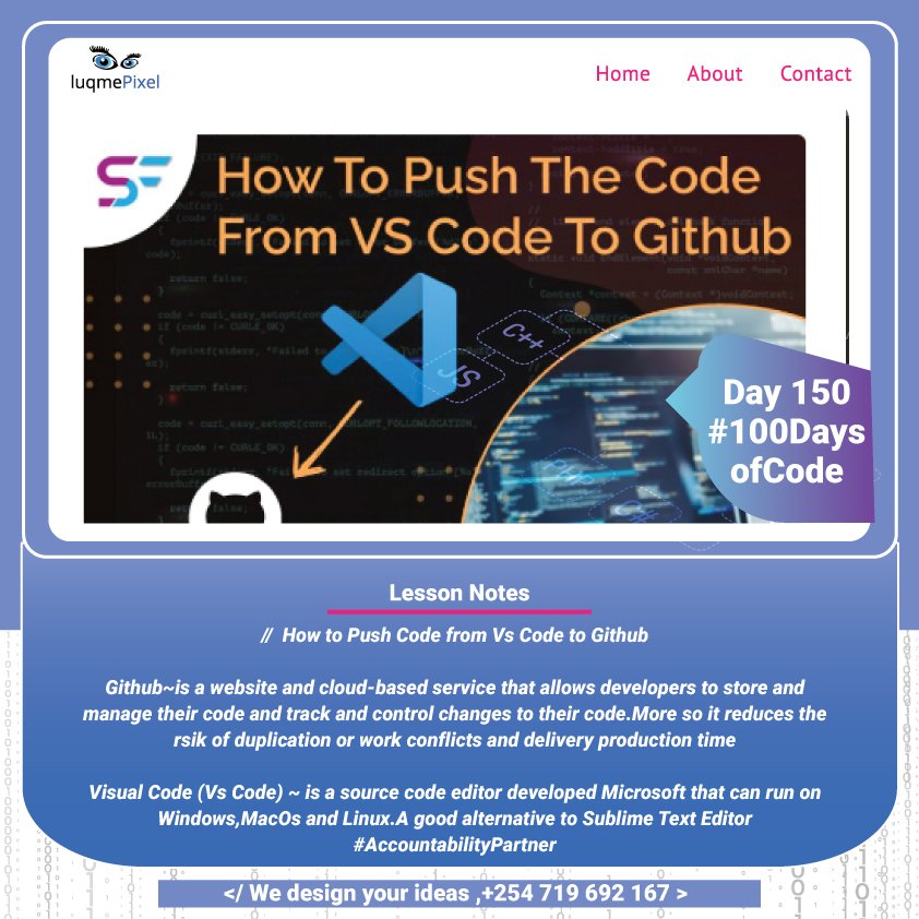 Day 150 of 100 Days of Code ✅ #accountabilitypartner #vscode #github
@Kendi_Gracee @wizOfCodes 

#100DaysOfCode #100DaysOfCodeChallenge #remoteworker #webdesign 

Luqmepixel🇰🇪
© Brandpreneur
@lu_qme 👣