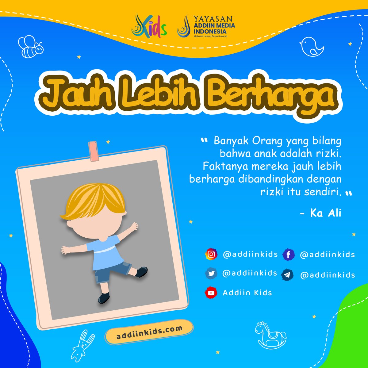 AddiinKids's tweet photo. Jauh lebih berharga
.
#addin #addiin #kids #addiinkids #kidsaddiin #sobatbelajar #sobatbelajarkita #belajarbersama #indahnyabelajar #belajar #kaali #bersamakaali #belajarbersamakaali #belajarkaali #rizki #rizkidariallah #anakadalahrizki #lebihberharga #sangatberharga #berharga https://t.co/C8OYz1764j