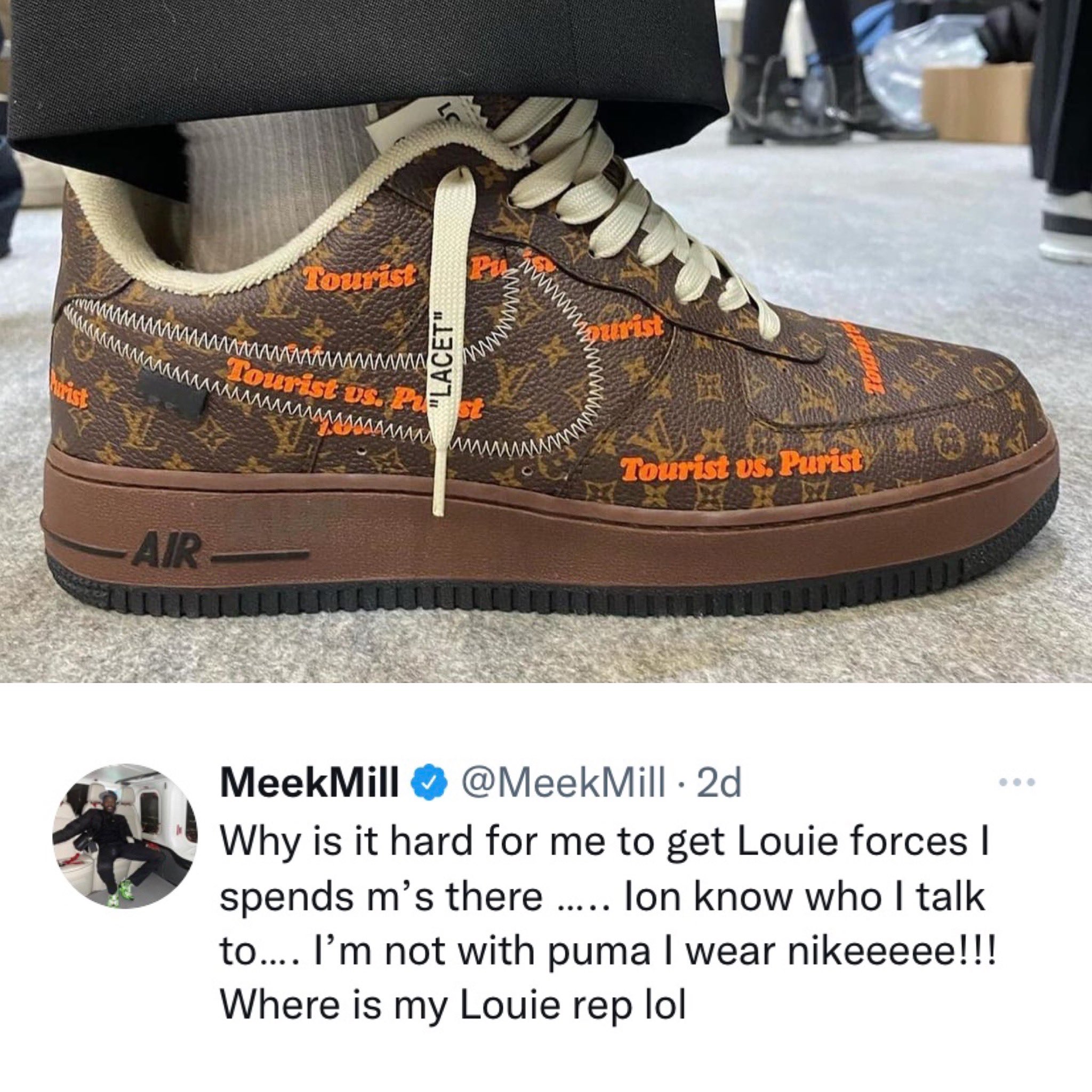 Ovrnundr on X: Meek Mill says he's having a hard time getting his hands on  the Louis Vuitton x Nike Air Force 1s after spending millions “I'm not with  puma I wear