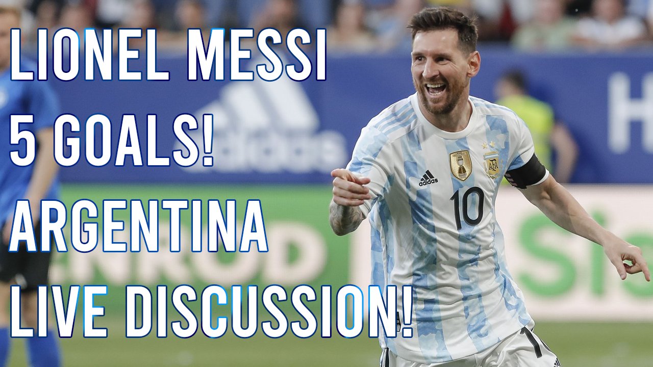Roy Nemer Join Me And Sebahgarcia On The Mundoalbicelest Youtube Channel As We Discuss Lionel Messi Scoring Five Goals In Argentina S 5 0 Win Vs Estonia We Take Your Comments Questions