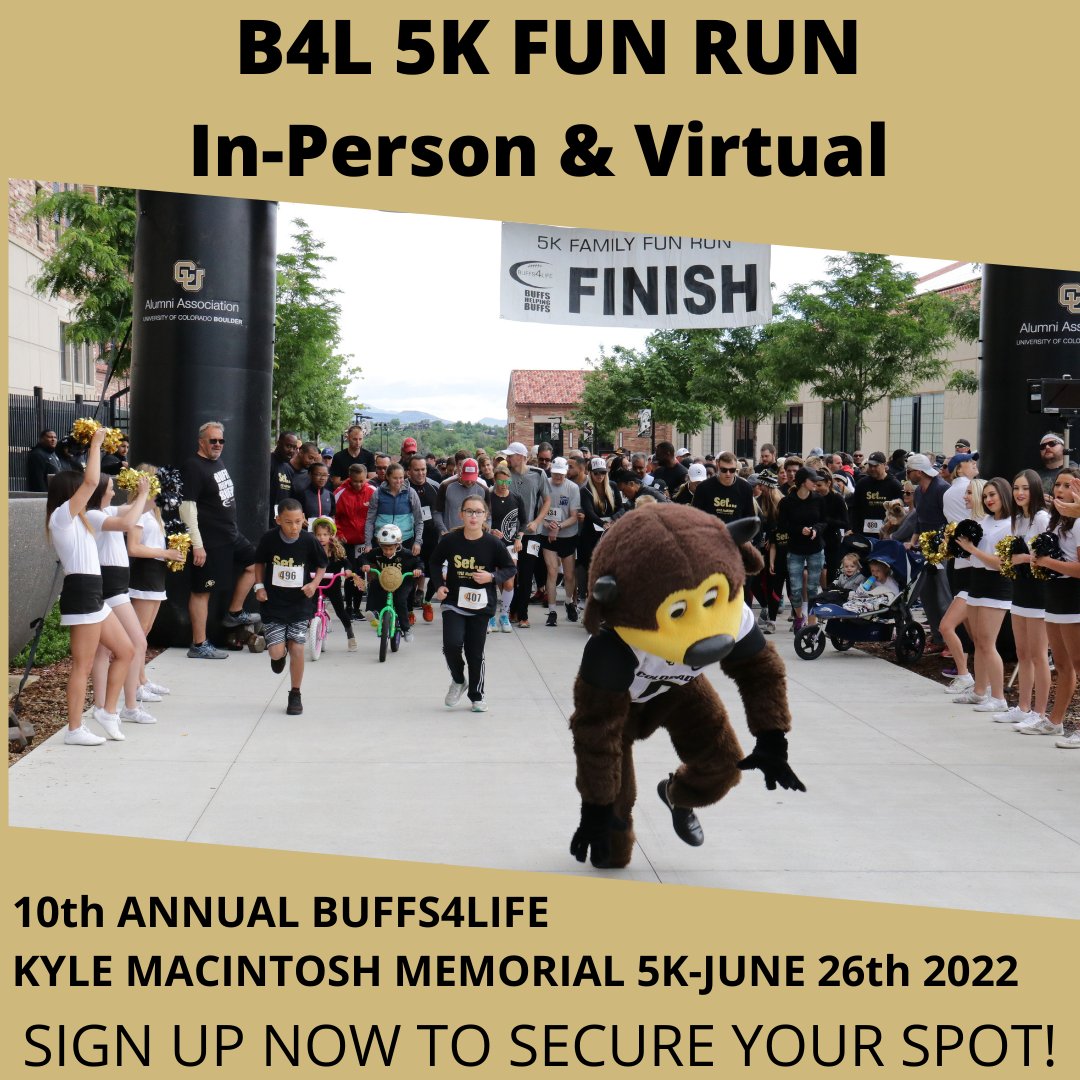 Buffs4Life1's tweet image. Run with us! We look forward to seeing you this month at the 10th Annual Kyle MacIntosh Memorial 5K Fun Run. Registration link in the bio! 
#BuffsHelpingBuffs #B4L #BoulderRunning #5K #Boulder #RunCU #GoBuffs @AlumniCClub