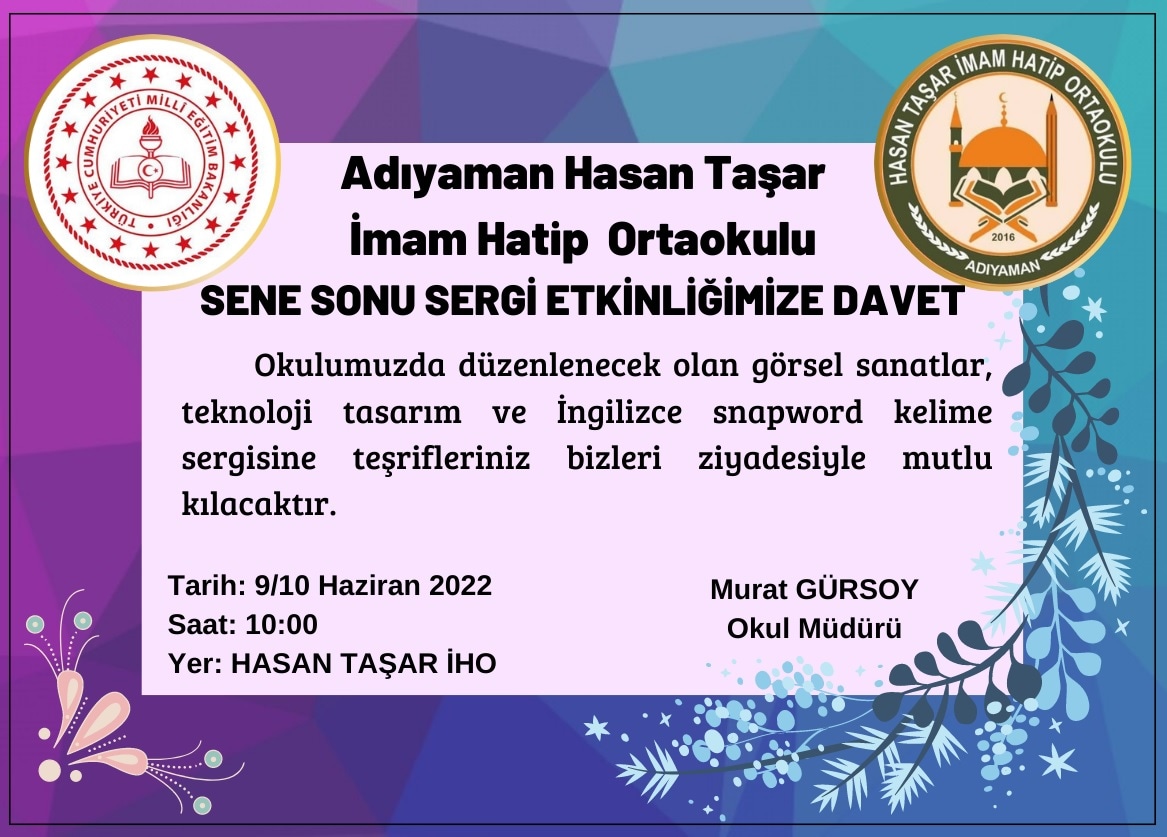 Okulumuz öğrencilerinin hazırladığı Sene Sonu Sergi Etkinliğine bekleriz. Tarih:9-10 Haziran 2022
Yer: Hasan Taşar İho