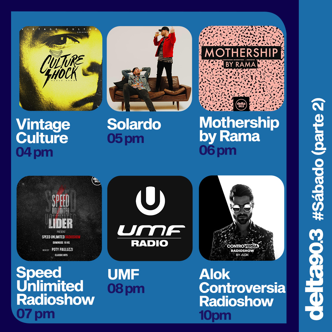 Hoy en Delta 90.3 4PM @CSBYVC @VintageCulture Culture Shock 5PM @solardomusic 6PM @DjRama Mothership 7PM Speed Unlimited Radioshow 8PM @ultra: UMF Radio 10PM @alok Controversia Radioshow