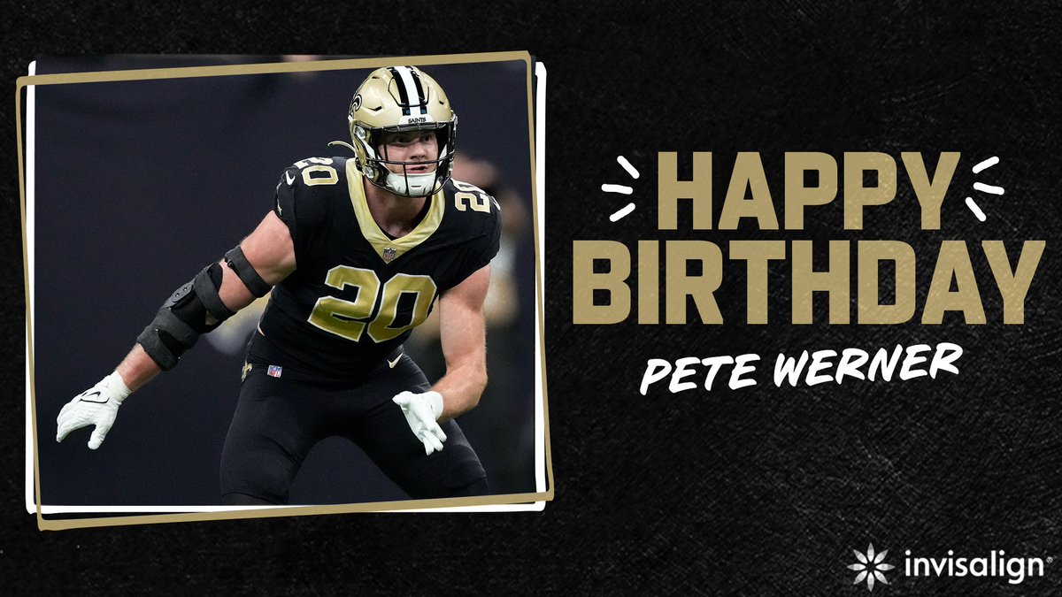 Happy Birthday to @petewerner23 🎂🎂🎂 #Saints | @Invisalign