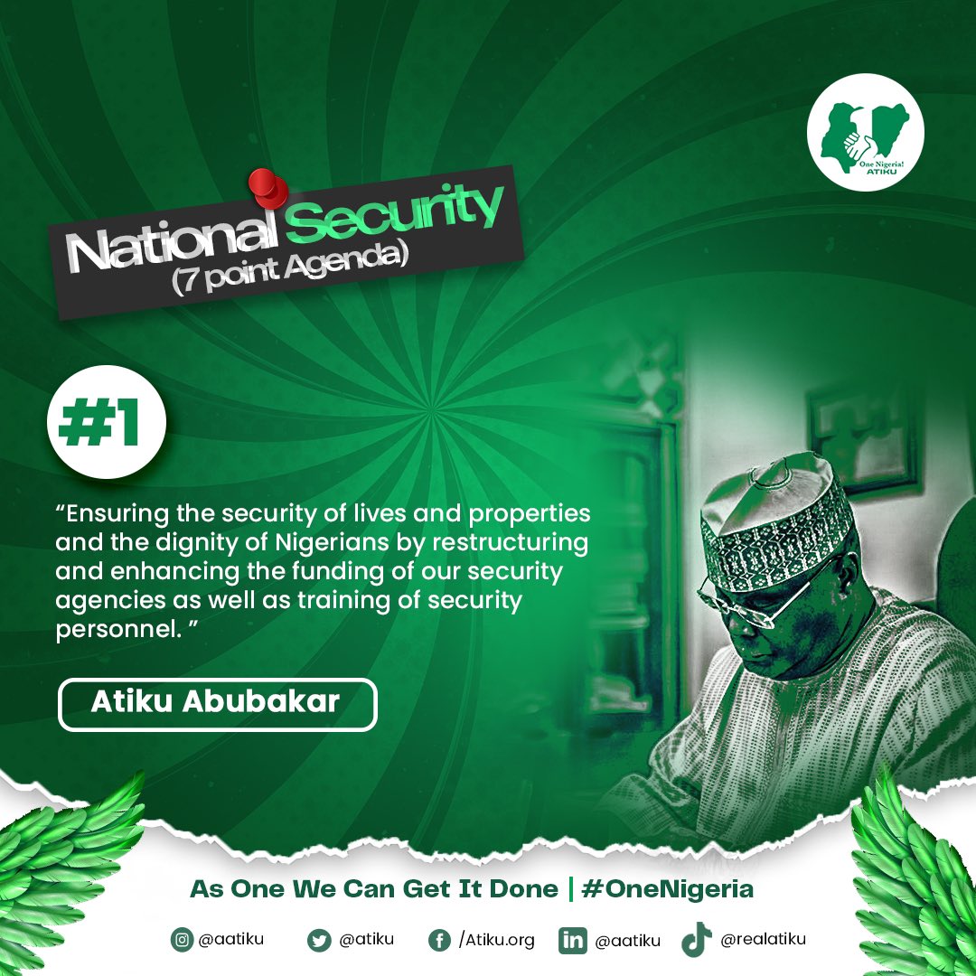 atiku's tweet photo. National Security will be a key policy thrust of my administration. This is because a secured country is critical to the success of every sector of our nation. To take us to where we ought to be security-wise, this is what we will do: -AA https://t.co/ouvsmh5TAB