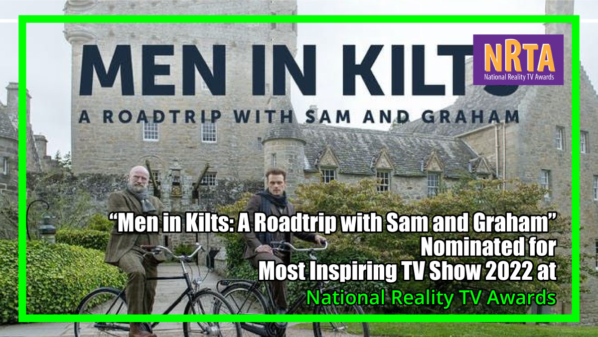 RealityTVAwards (@realitytvawards) on Twitter photo The 11th Annual #NationalRealityTVAwards returns on the 28th of July 2022 at #PorchesterHall. Congratulations to <a href="/MenInKiltsSTARZ/">Men in Kilts: A Roadtrip with Sam and Graham</a> nominated for Most Inspiring TV Show at the National Reality TV Awards 2022. Voting is now live at nationalrealitytvawards.org/voting/🔥👏#NRTA2022 The 11th Annual #NationalRealityTVAwards returns on the 28th of July 2022 at #PorchesterHall. Congratulations to <a href="/MenInKiltsSTARZ/">Men in Kilts: A Roadtrip with Sam and Graham</a> nominated for Most Inspiring TV Show at the National Reality TV Awards 2022. Voting is now live at nationalrealitytvawards.org/voting/🔥👏#NRTA2022
