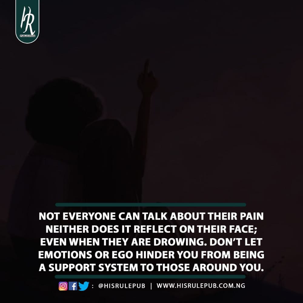 Okiemute_favour's tweet photo. Good Morning 

Not everyone can talk about their pain neither does it reflect on their face, even when they are drowning. Don't let emotions or ego hinder you from being a support system to those around you.
#CareForOthers

#PublishYourBook
#HisRuleMagazine
#HisRulePublication https://t.co/YV6AZspMrG