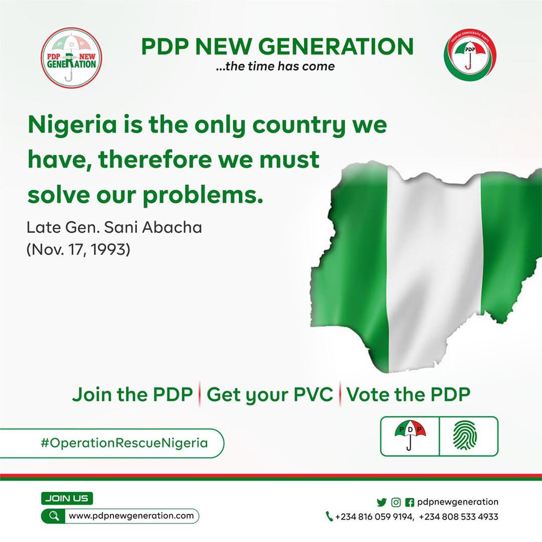 Princemkb1's tweet image. Nigeria is the only country we have, therefore we must solve our problems.

- Late Gen Sani Abacha (Nov. 17, 1993)

PRAY FOR OWO
PRAY FOR NIGERIA

THE COMING OF THE UNIFIER IS AT HAND

#JoinPDP #GetPVC #VotePDP

PDP NEW GENERATION
pdpnewgeneration.com