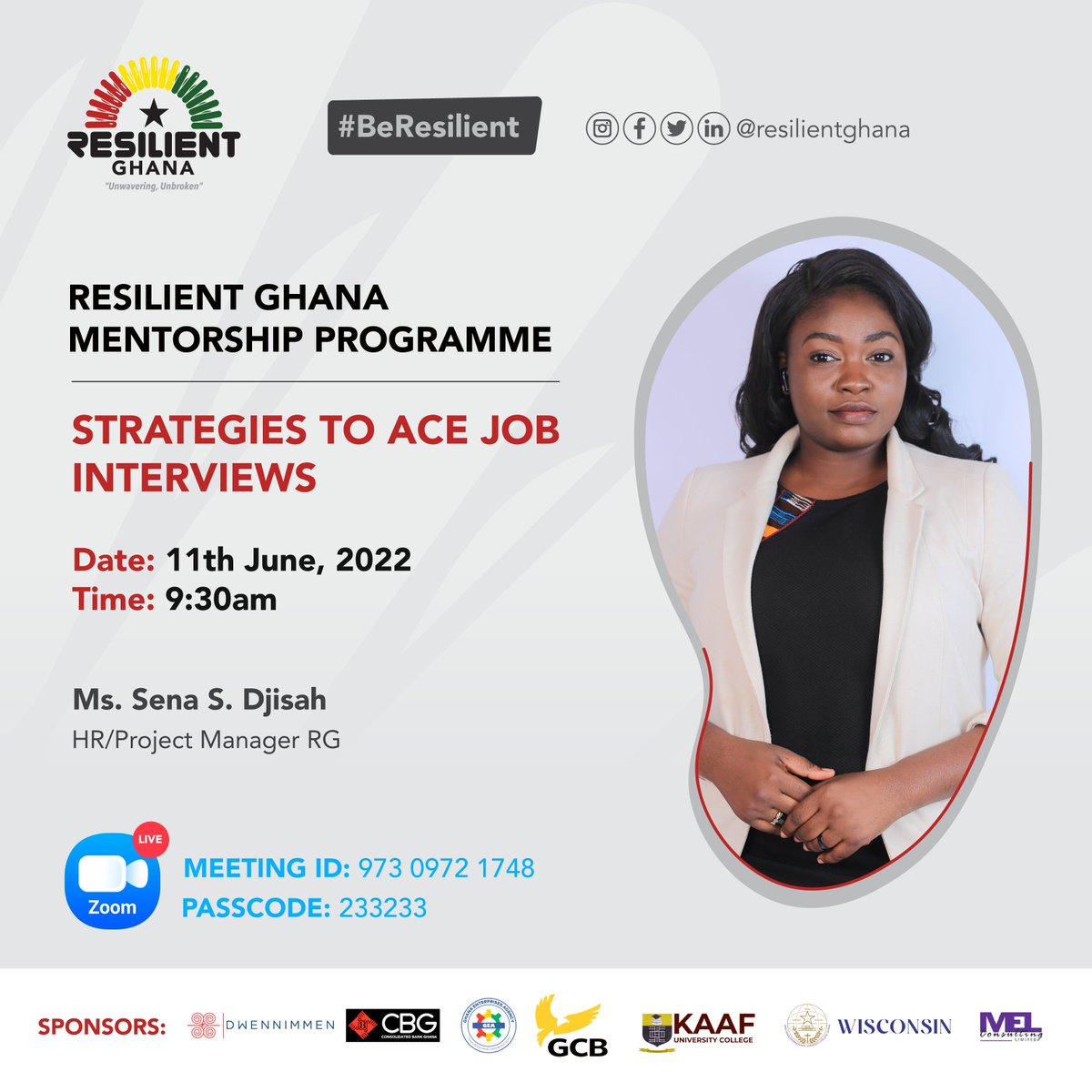 ResilientGhana's tweet photo. Join us this Saturday 11/6/2022 with
Sena S. Djisah, HR/Project Manager , RG.
Time : 9:30 am
If you have not registered yet link below.
https://t.co/aFfk12pnL3
#RESILIENTGHANAmentorshipprogramme #beresilient #interviewskills #strategies #cv #speedinterviews #job https://t.co/OGpsdODORY