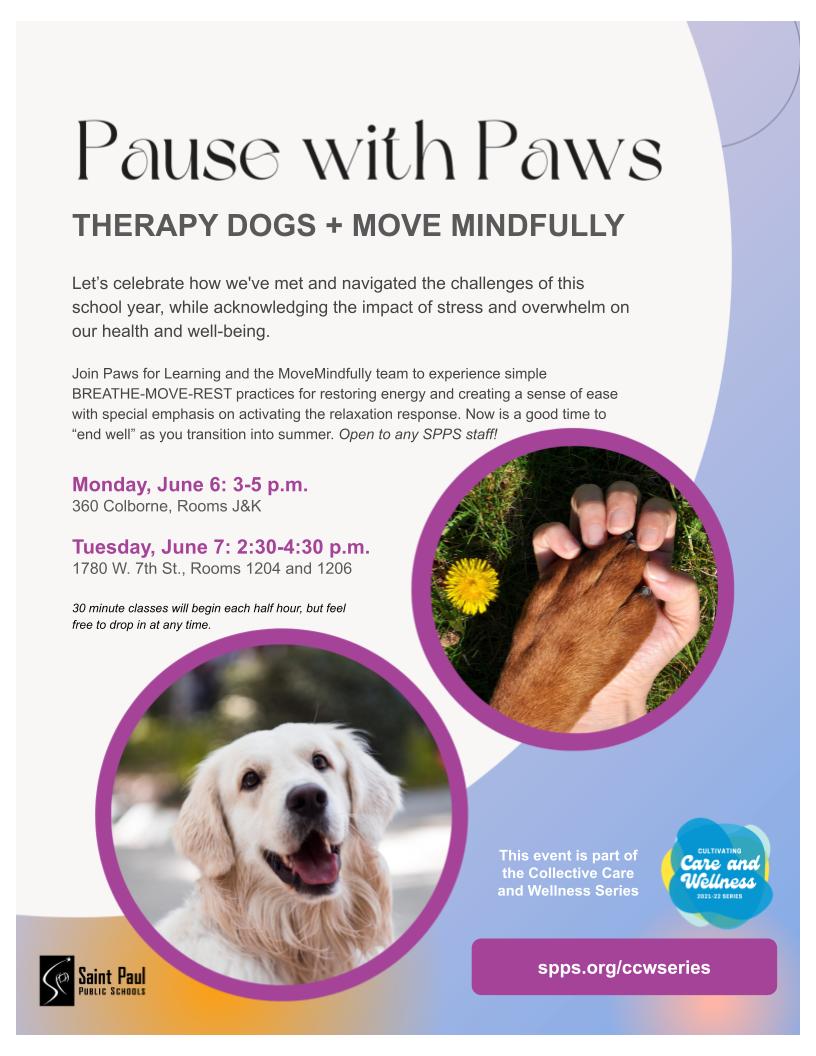 SPPS Staff, Collective Care and Wellness Series is sponsoring an end of the year event that is hound to be good. Paws for Learning and MoveMindfully are teaming up to offer a restorative energy practice session today and tomorrow. Join some 4-legged friends to end the year well!