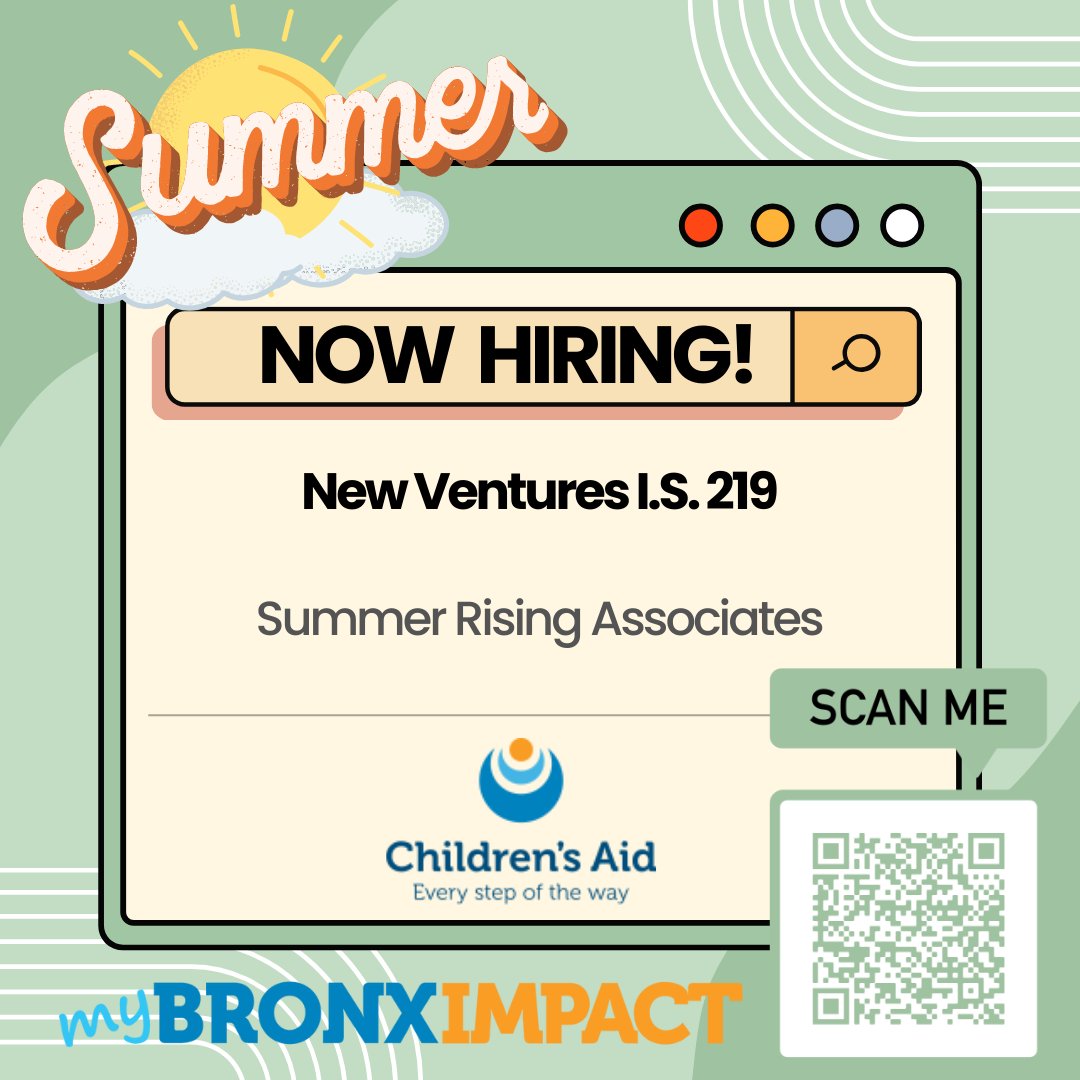 mybronximpact's tweet photo. Children's Aid and New Ventures I.S. 219 are hiring multiple Summer Associates for their 8-week program! Apply to the link in our bio to learn more about how you can secure a summer job and obtain benefits such as a choice to receive an educational award or cash stipend! https://t.co/iqmB1X8wCQ