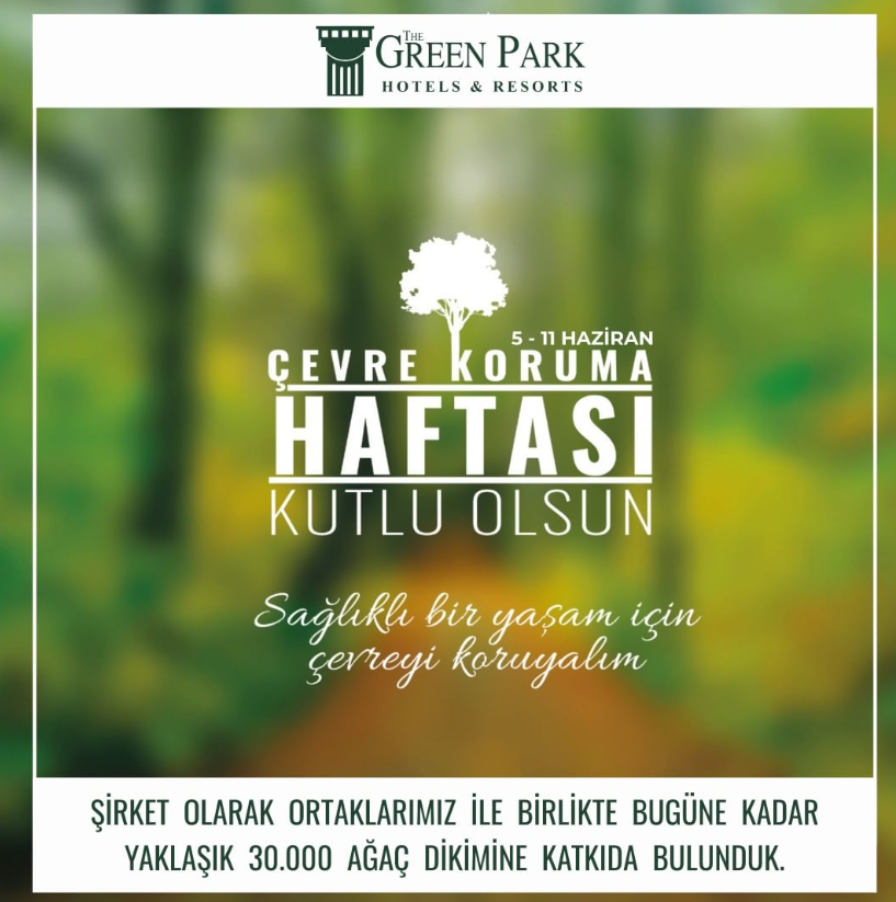 #çevrekoruma #cevrekorumahaftasi #çevrekorumahaftası #TheGreenParkHotel