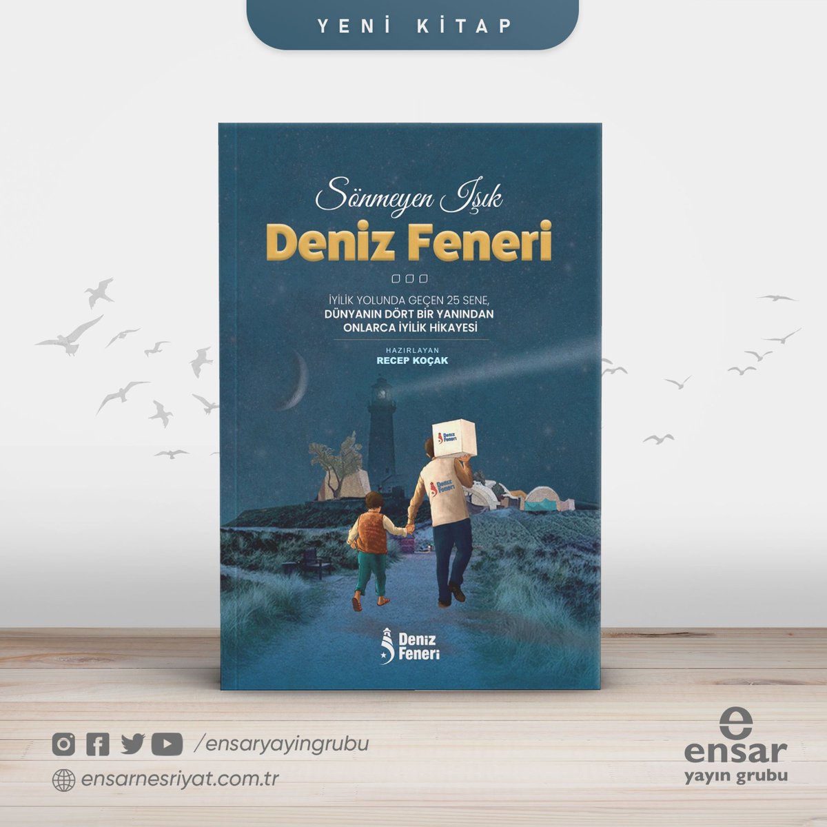 📚YENİ KİTAP

Sönmeyen Işık "Deniz Feneri"
-Recep Koçak

📌İyilik Yolunda Geçen 25 Sene, Dünyanın Dört Bir Yanından Onlarca İyilik Hikayesi

<a href="/denizfeneriorg/">Deniz Feneri Derneği</a>