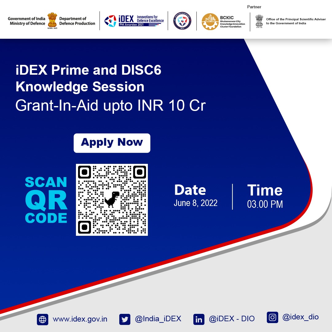 Another super amazing #iDEXPrime and #DISC6 knowledge session by @BCKIC is lined up for Indian Defence Startups and this time in Bhubaneswar 🔗idex-dio.webex.com/idex-dio/j.php… 📅June 8, 2022 | 3:00 PM Deadline approaching soon📢📢 June 20, 2022 Apply Now: idex.gov.in @sjaju1