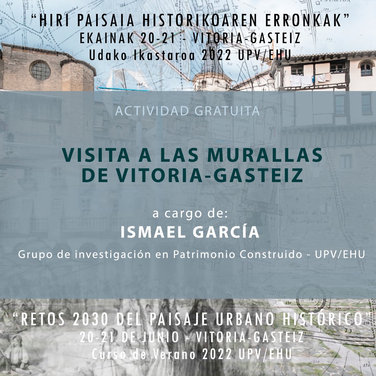 Terminará la primera jornada del Congreso “Retos 2030 del Paisaje Urbano Histórico”, con una VISITA GUIADA A LAS MURALLAS DE VITORIA-GASTEIZ junto <a href="/arqueologo_/">Ismael García-Gómez</a> 
¡Actividad gratuita para todas aquellas personas matriculadas!