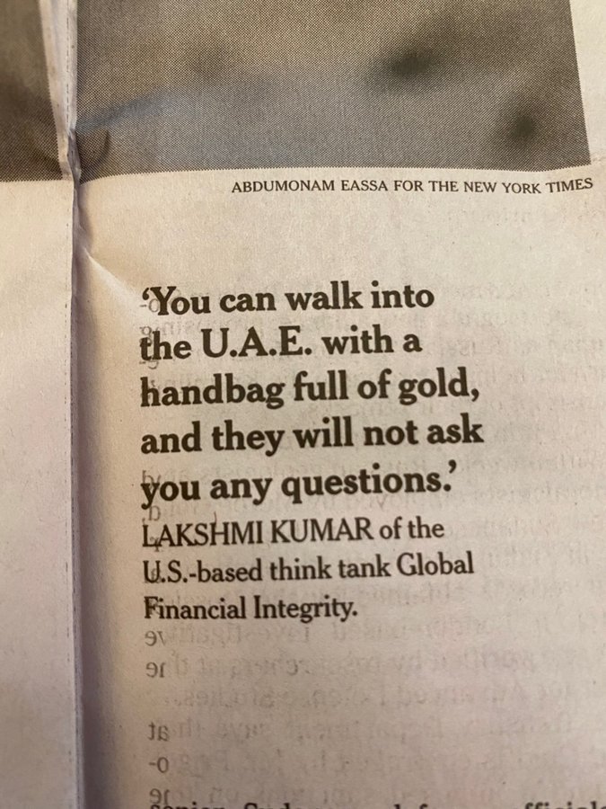United Arab Emirates is the main hub for undeclared #African gold.

“You can walk into the U.A.E. with a handbag full of gold, and they will not ask you any questions,” - <a href="/LaksKumar_GFI/">Lakshmi Kumar</a> Via <a href="/nytimes/">The New York Times</a> 
nytimes.com/2022/06/05/wor…