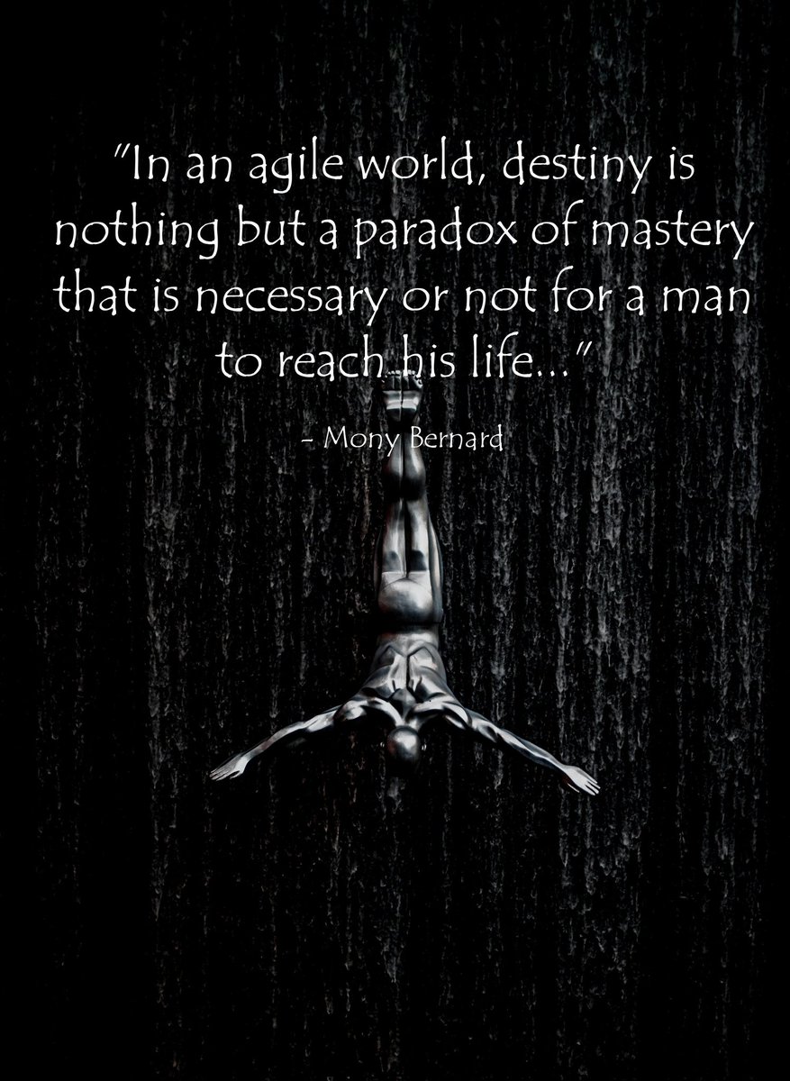 monybernar's tweet photo. "In an agile world, destiny is nothing but a paradox of mastery that is necessary or not for a man to reach his life..."

#life #Destiny #skills #paradox  #mystery #quote #thoughtoftheday #LifeLessons https://t.co/CLaNjL8pmb