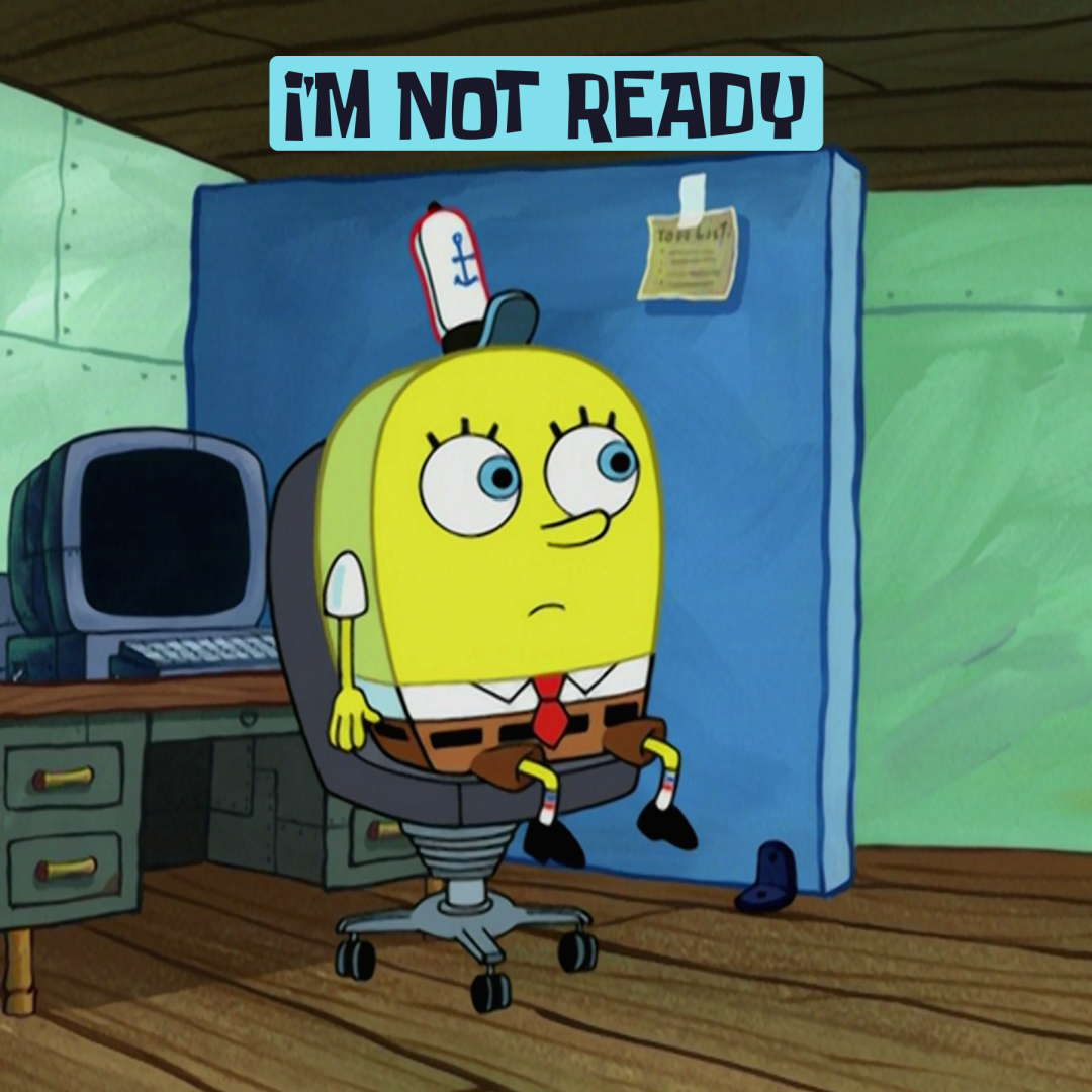 SpongeBob's tweet image. not all days are ready days, here's to tomorrow!