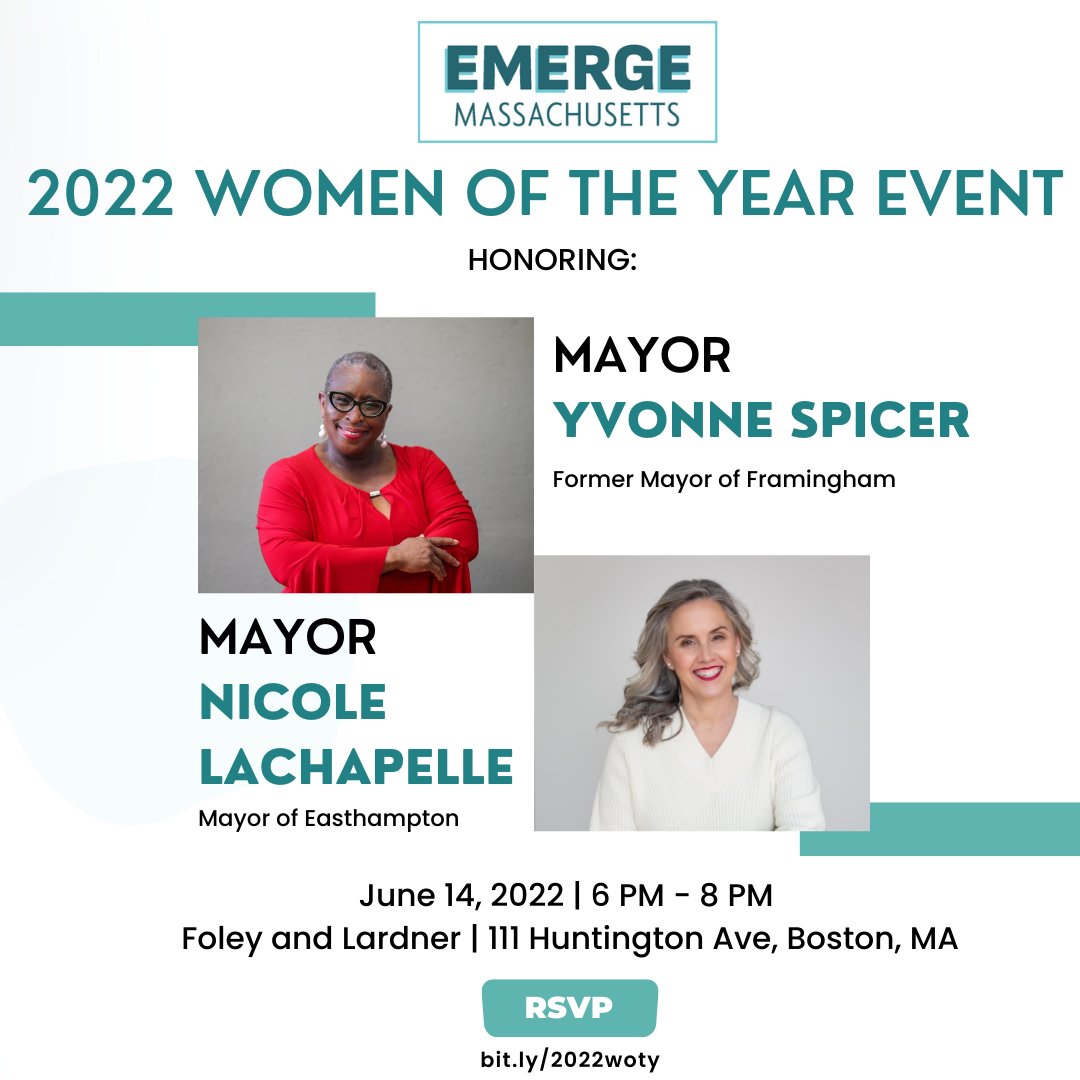EmergeMass's tweet photo. RSVP to celebrate the Honorable Dr. Yvonne Spicer, former mayor of Framingham, and Mayor Nicole LaChapelle of Easthampton as the 2022 Women Of The Year honorees. 
Tuesday, June 14th 
6pm - 8pm
Foley and Lardner | 111 Huntington Ave. Boston, MA 02199
RSVP: https://t.co/0F6VcX2TgO https://t.co/UOLLPeT5no