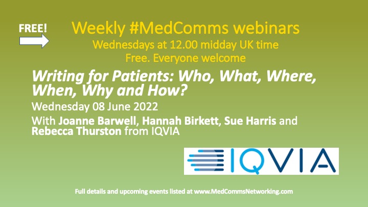 networkpharma's tweet photo. We've a bigger than usual crowd gathering for this next #MedComms webinar on Wednesday 8 June. It should be of interest to everyone and everyone's welcome >> Writing for Patients: Who, What, Where, When, Why and How? with the team from @IQVIA_UK  https://t.co/LUCb1ZTeCo https://t.co/pOzIEhhgGw