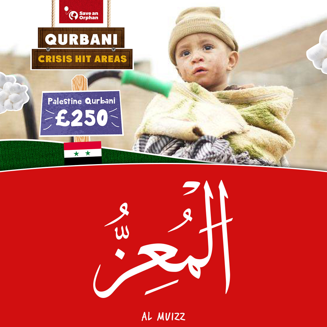 thenamesofallah's tweet photo. #99NamesOfAllah 24: #AlMuizz - Fulfil your Qurbani now with #SaveAnOrphan https://t.co/5CQCrAHqC4 https://t.co/NFcAUJHy4Q