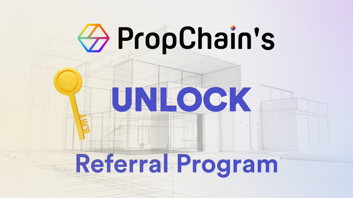 #PropChain is very excited to announce the start of its #UNLOCK🔐 Referral Program! 🤩

Read more about it here!👇
I medium.com/@propchainglob…