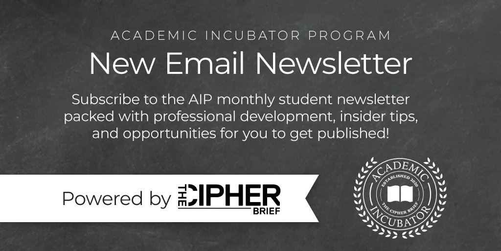 cipherbrief_aip's tweet photo. Subscribe to the AIP Monthly Newsletter, and don’t miss our June Issue! Sign up here: https://t.co/iucBkQZ8gl  #thecipherbrief #AIP 

#NationalSecurity #intelligence #student #internship #university #news #AIP #thecipherbrief https://t.co/ujp7R8zuHY