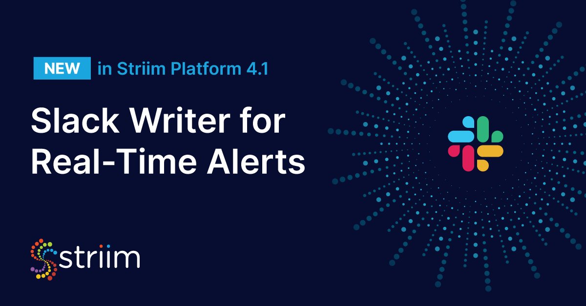 NEW in Striim Platform 4.1: Increase your productivity by getting ⚡real-time alerts in Slack!

Learn all about it, plus other exciting new features in our live webinar Tuesday, June 7, 8 am PST 👇

okt.to/YCnfay
