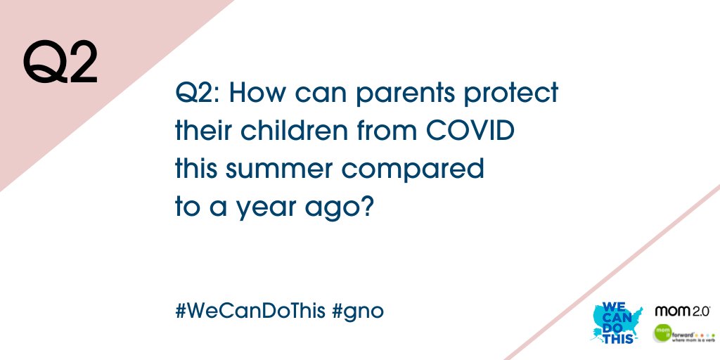mom2summit's tweet image. Q2: HOW CAN PARENTS PROTECT THEIR CHILDREN FROM COVID THIS SUMMER COMPARED TO A YEAR AGO? #WeCanDoThis #gno PLS RT