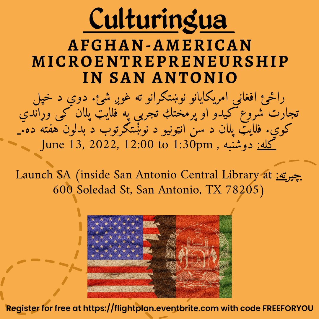 Join us June 13th at 12:00 pm at Launch SA inside the Central Library to listen Afghan-American experiences as they start &amp; grow their businesses.
Register at flightplan.eventbrite.com &amp; use the Code: FREEFORYOU
#SanAntonioCommunitiesofWelcome #culturingua #nonprofit