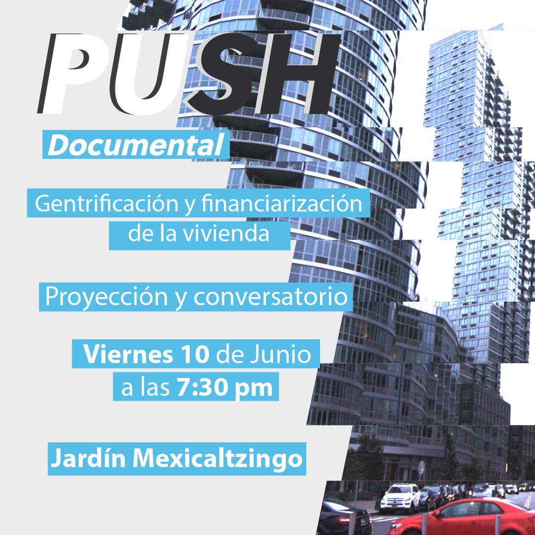 caracol_urbano's tweet photo. VIERNES 10 de junio documental #PUSH para conversar sobre #gentrificación y financiarización de la vivienda. Nos vemos en el jardín de #Mexicaltzingo. También se darán a conocer acciones siguientes para la defensa del jardín #ColaboratorioMexicaltzingo https://t.co/sgAApN2dpE https://t.co/ugXaZUwQR2