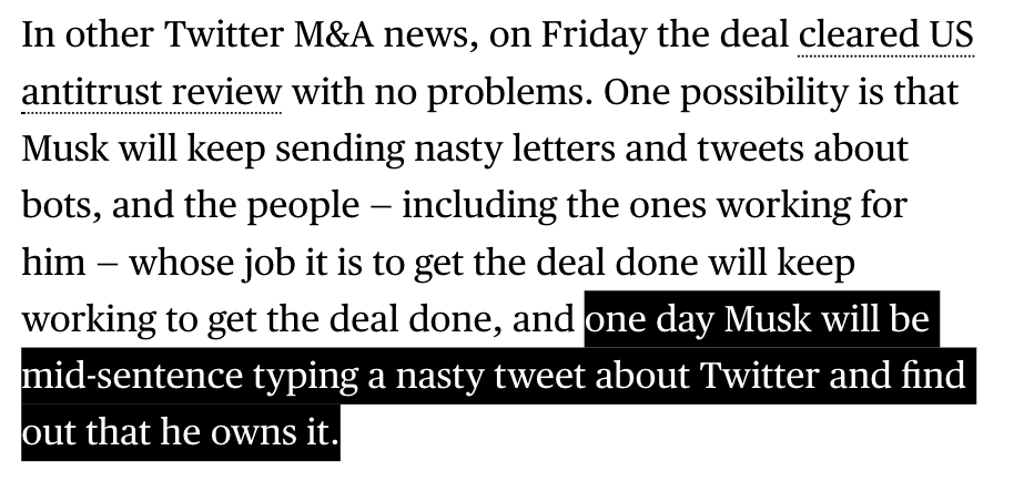 DHatanian's tweet photo. "[...] one day Musk will be mid-sentence typing a nasty tweet about Twitter and find out that he owns it." 😂

Thank you @matt_levine, that made my day. https://t.co/d76Dv4a1IQ