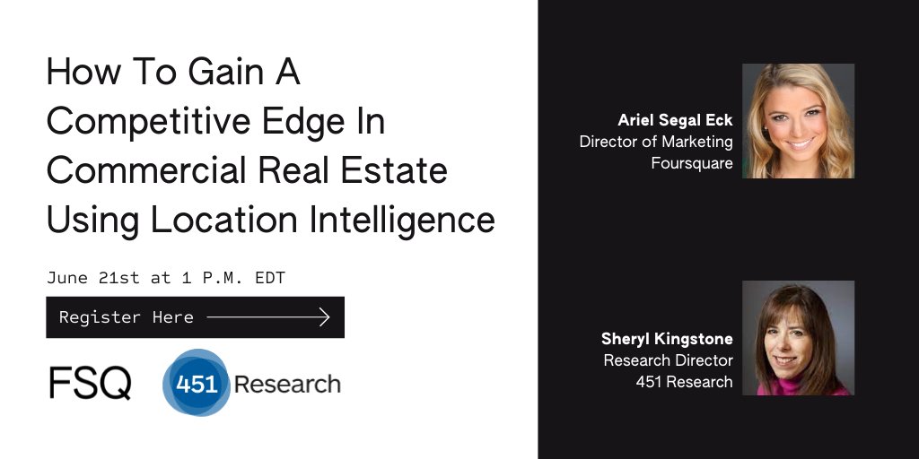 Foursquare's tweet photo. Don't miss our upcoming webinar with Sheryl Kingstone from @451Research, a part of @SPGlobal, and Foursquare's own Ariel Segal Eck on how to gain a competitive edge in commercial real estate using location intelligence. Register here: https://t.co/vqe4mUGl3U https://t.co/TsG0HT6WD0
