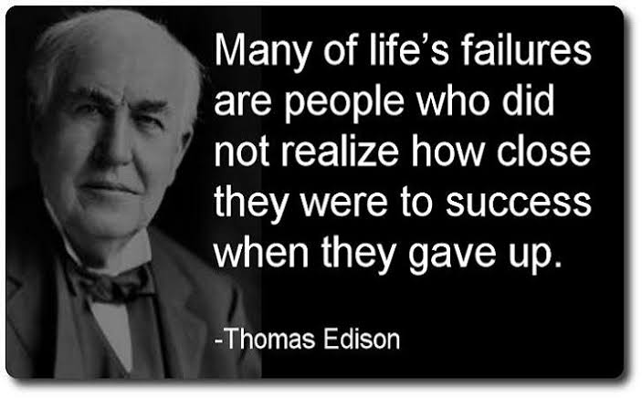 Great and Former American Scientist and Business Man has written a nice line about life and Success that not to give up until you achieve Success #thomasedison # #business #success #life #lifeadvice #scientist #bussinessman #inspiration #inspirationalquotes #inspirational