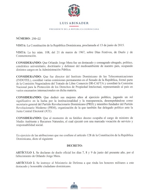 SIN24Horas's tweet photo. Presidente Abinader emite decreto 298 -22 que declara duelo oficial los días 7,8,9 del presente mes tras el fallecimiento del Ministro Orlando Jorge Mera.
#NoticiasSIN #LuisAbinader #luto #OrlandoJorgeMera  #DueloOficial #Decreto https://t.co/Rp7vXvdWwu
