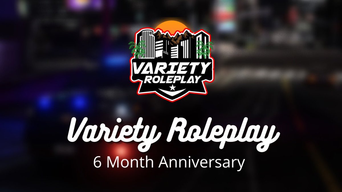 Varietyroleplay's tweet photo. Today is a very special day for Variety Roleplay. Going down with our story, we started serving the Roleplay Community since December 4th, 2021. Today is our 6th anniversary! (Was supposed to be posted June 4th) https://t.co/jiA3ZQ6sLc