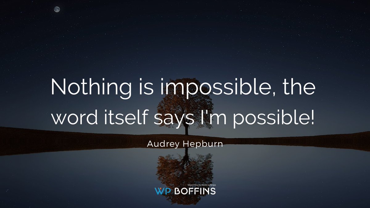 WPBoffins's tweet photo. “Nothing is impossible, the word itself says ‘I’m possible’!”
--Audrey Hepburn--

#quote #quotes #audreyhepburn https://t.co/fHFWQLRLzY