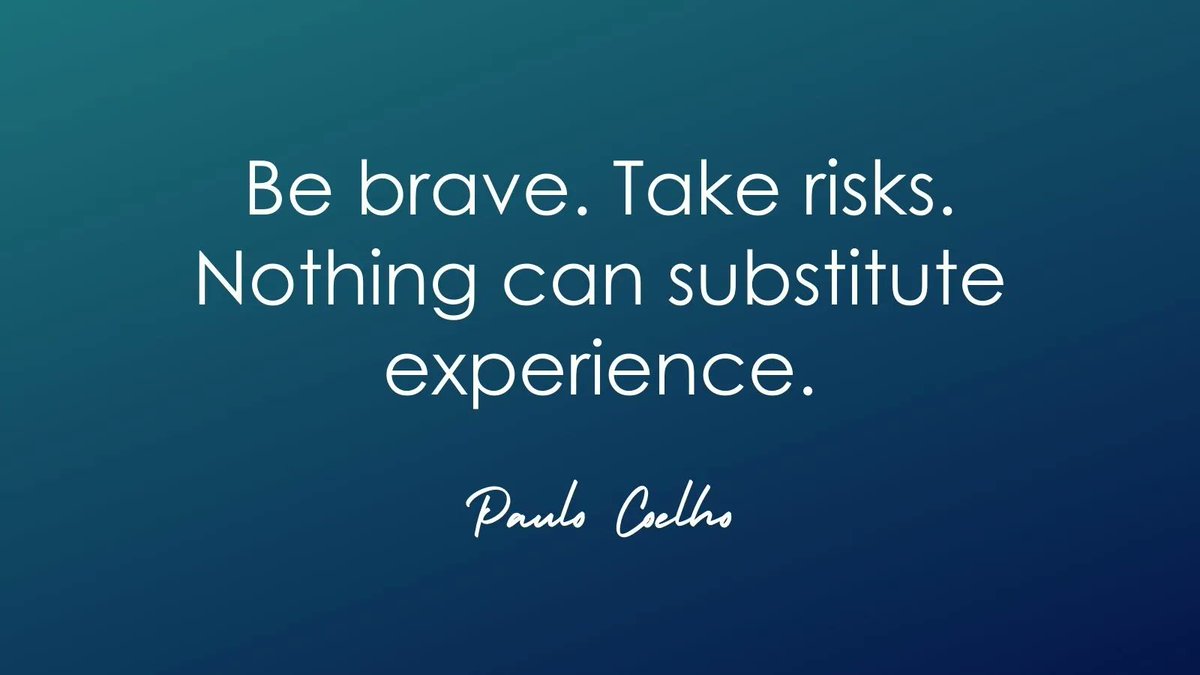 #quote #bebrave #takerisks