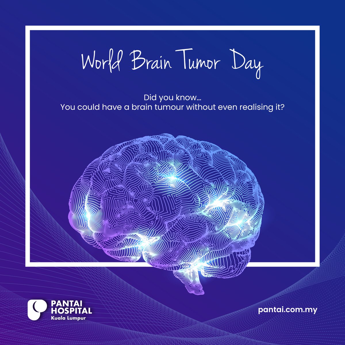 Today on World Brain Tumour Day, PHKL urges everyone to get screened – not just for brain cancer, but for all cancers. Consult your doctor for further advice.

#pantaihospitalkualalumpur #phkl #braintumour  #worldbraintumourday  #cancerscreening #CancerIsNotTheEnd #ScreenToBeSure