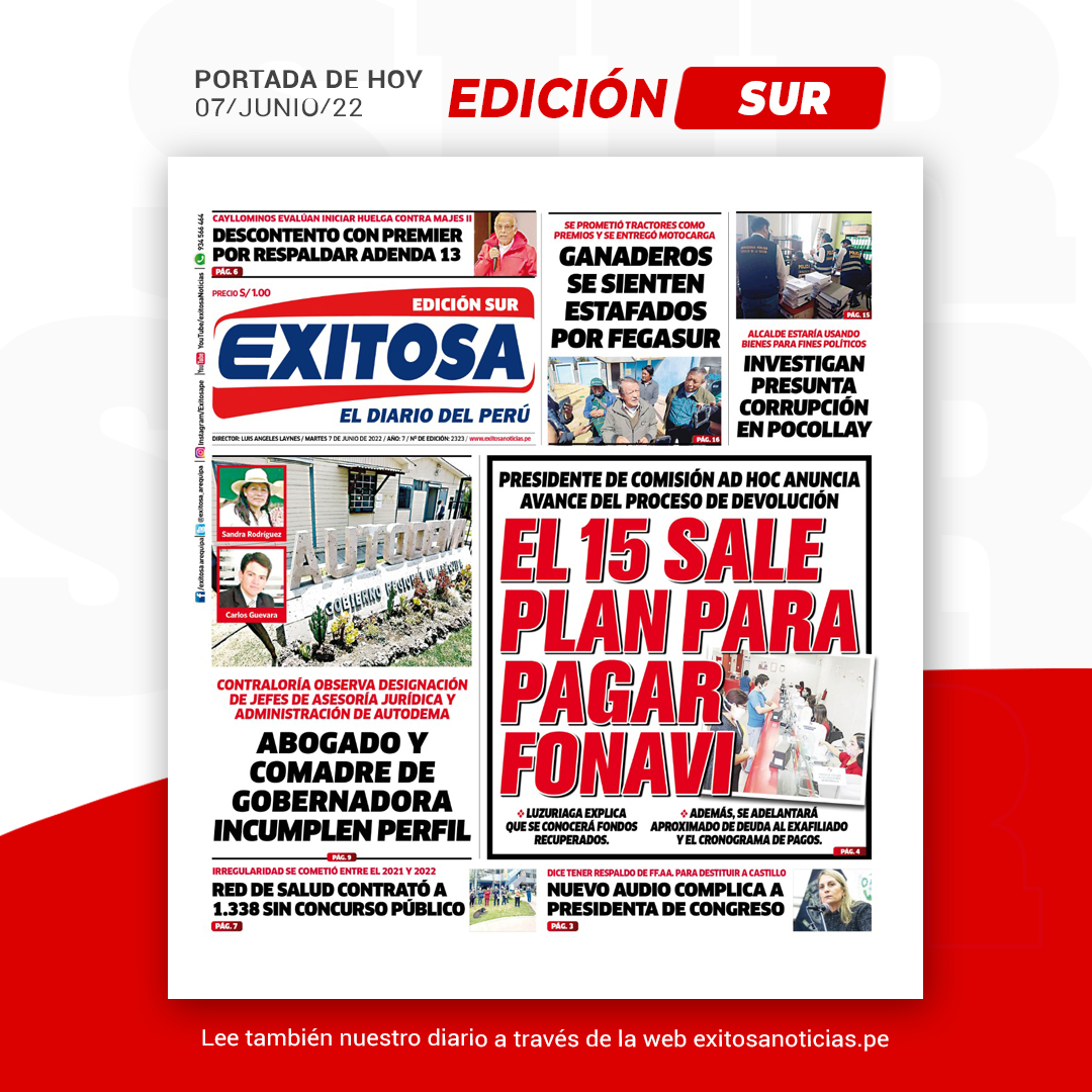 exitosape's tweet photo. 🔵🔴 ¡Buenos días! 🇵🇪
Esta es la portada de Exitosa Sur para hoy, martes 7 de junio de 2022.
#Fonavistas #Autodema #Ganaderos #Fegasur #Pocollay 

📻 95.5 FM
📺 6.1 señal digital abierta
📡 552 por Movistar
🌐 https://t.co/thokv9fFaL https://t.co/Oa9Nl1Ic3U