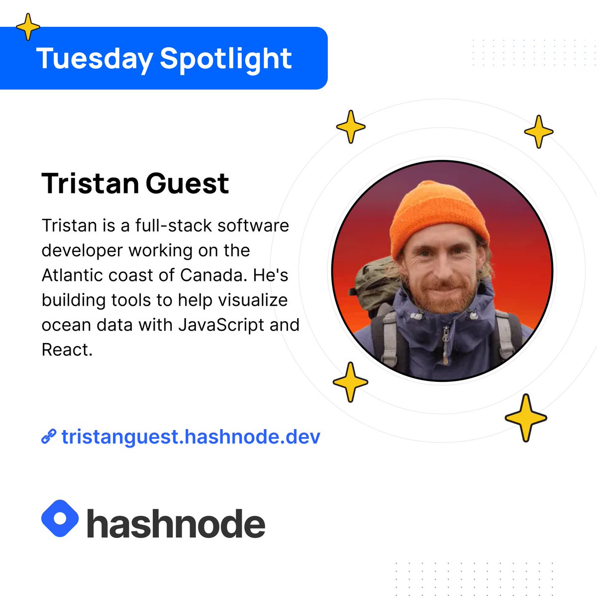 Spotlight Tuesday ~ Meet Tristan Guest ⚡

<a href="/tristan_guest/">Tristan Guest</a> is a full-stack software developer working on the Atlantic coast of Canada. He's building tools to help visualize ocean data with JavaScript and React.

Check our interview with Tristan! 🧵👇

tristanguest.hashnode.dev