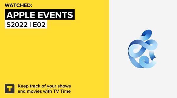 vvvwx5's tweet image. I&apos;ve just watched episode S2022 | E02 of Apple Events! #applekeynotes  tvtime.com/r/2o8ut #tvtime