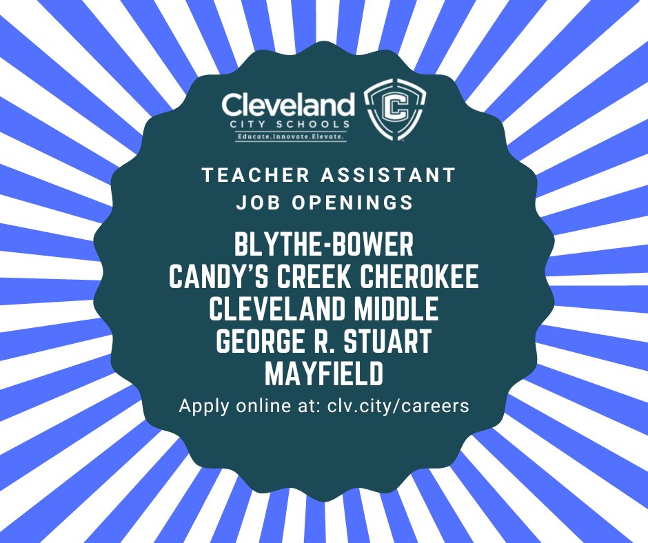 Cleveland City Schools has multiple teacher assistant openings for the upcoming school year. Apply online at clv.city/careers!