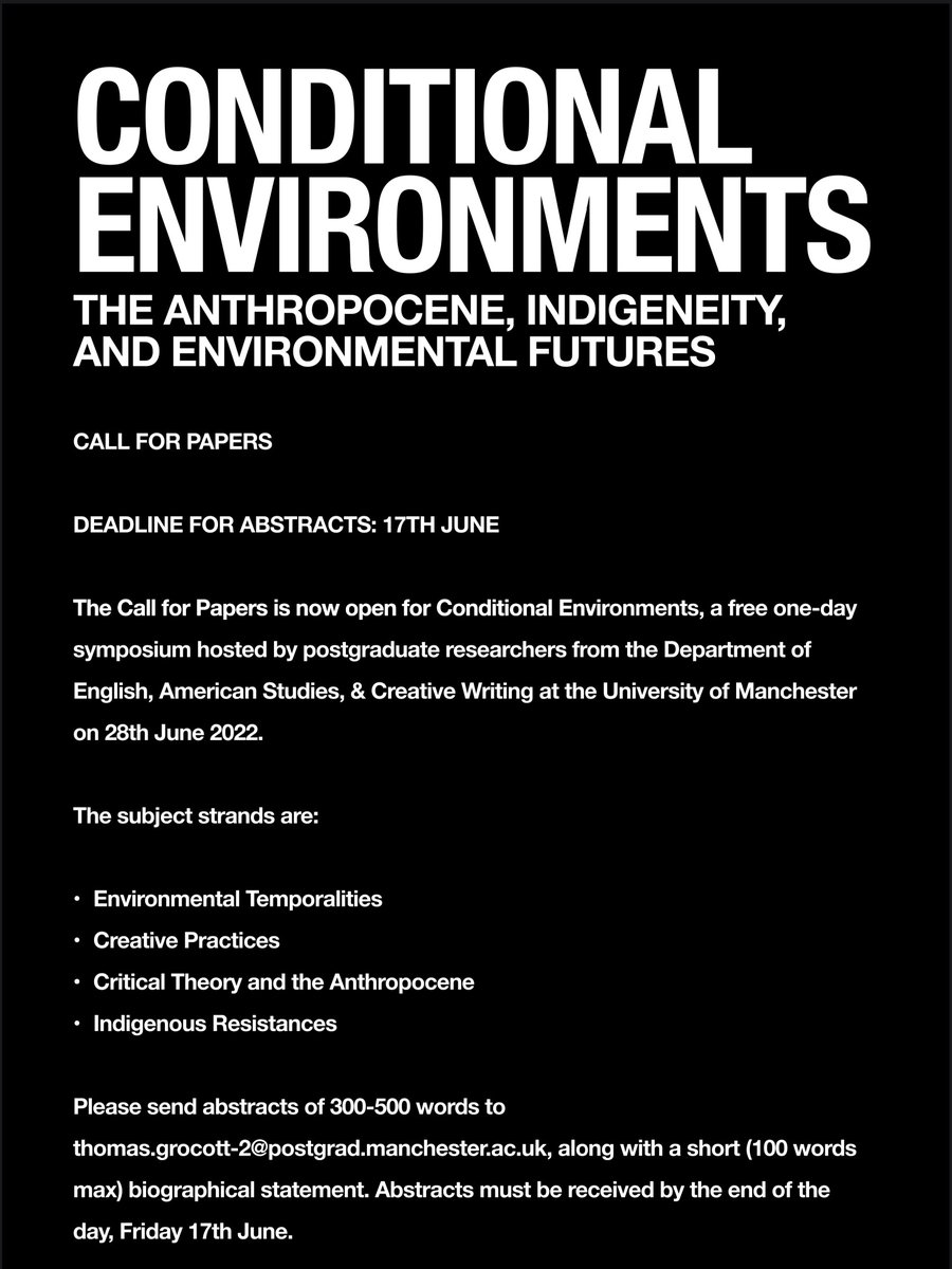 #Callforpapers: PG-led Workshops on environmental temporalities, creative practice, critical theory and the Anthropocene, and indigenous resistance. Abstracts due 17 June for event on 28 June 2022.
