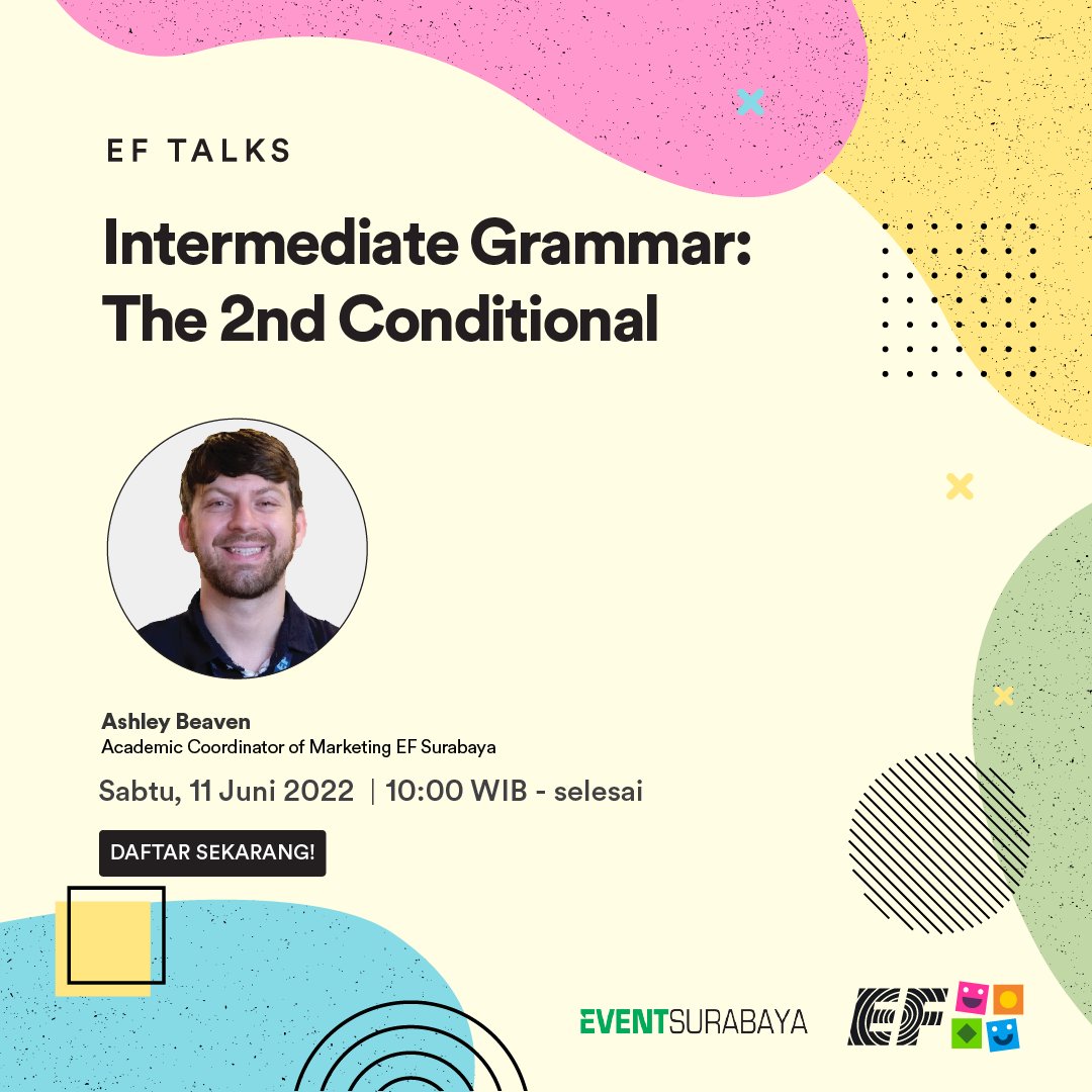eventsurabaya's tweet photo. Masih bingung soal 2nd conditional? Ikutan #EFTalks yg diadain 11 Juni 2022 mendatang yuk! Acaranya gratis, daftar sekarang melalui https://t.co/OMQfsF1hvF Info lebih lanjut, 0822 2000 1000 https://t.co/2j2TgqMoRy