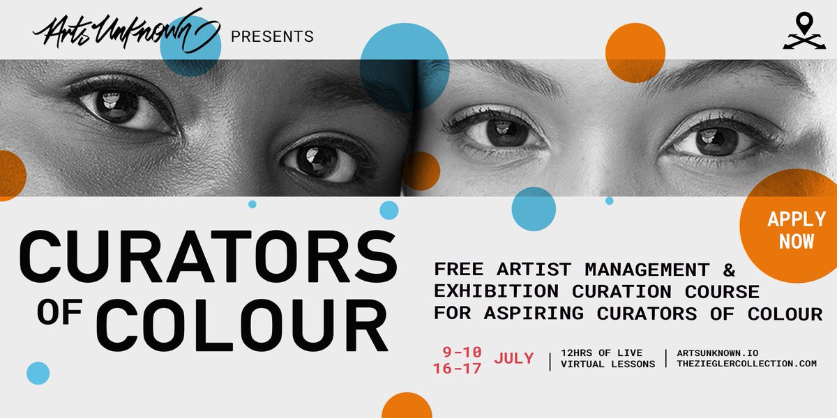 Arts Unknown presents CURATORS OF COLOUR, a free arts management and exhibition curation course for aspiring curators of colour. 
Join us for 12hrs of live lectures, taught by renowned art curator and co-founder of Arts Unknown, Tina Ziegler @LaNFTina. >> artsunknown.io