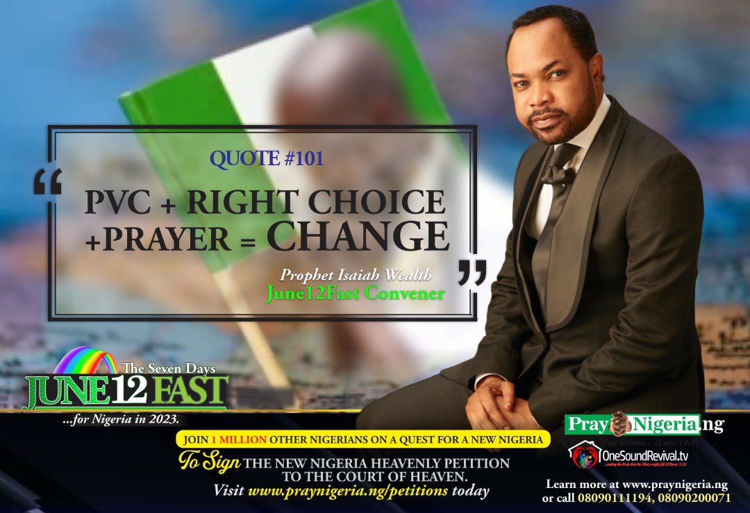 With our PVC, the right choice of candidate and the power of a unified voice in prayer, we can see the Change that we desire in Nigeria. 

Join the #June12fast from June 13th- 19th 2022, live on facebook @ one sound revival. 

Sign the petition today
praynigeria.ng/petitions