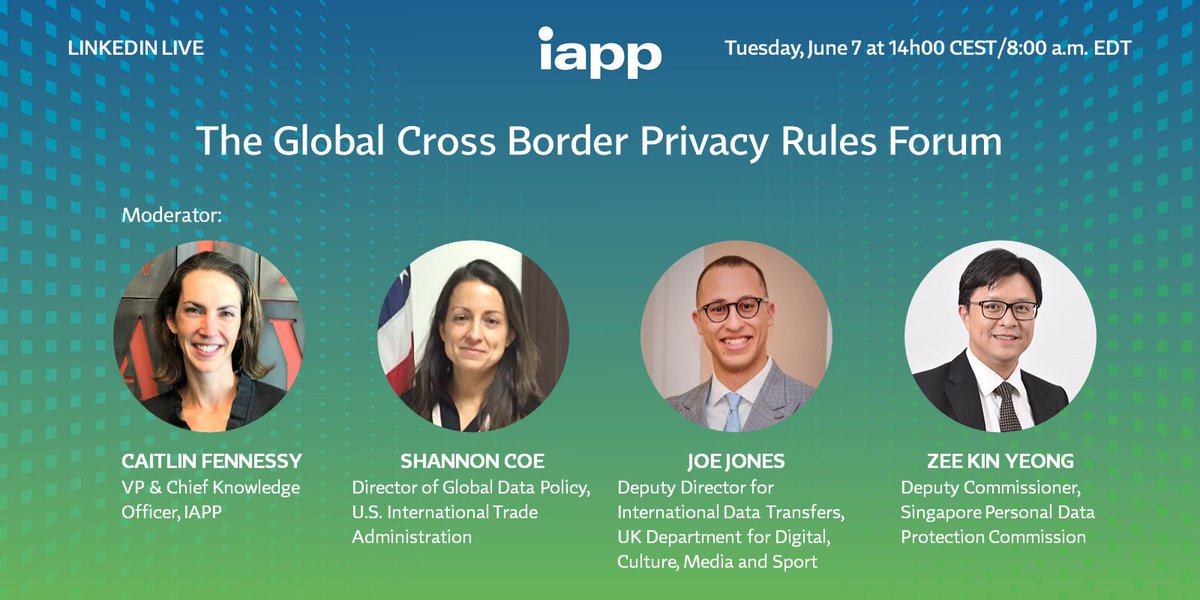 the_iapp's tweet image. Today at 14h00 CEST/8:00 a.m. EDT: “The Global Cross Border Privacy Rules Forum” on #LinkedInLive. IAPP&apos;s @cdfen is joined by Shannon Coe (@TradeGov), Joe Jones (@DCMS) and Zee Kin Yeong (@PDPCSingapore). Don&apos;t miss it: ow.ly/cblk50JqRRc