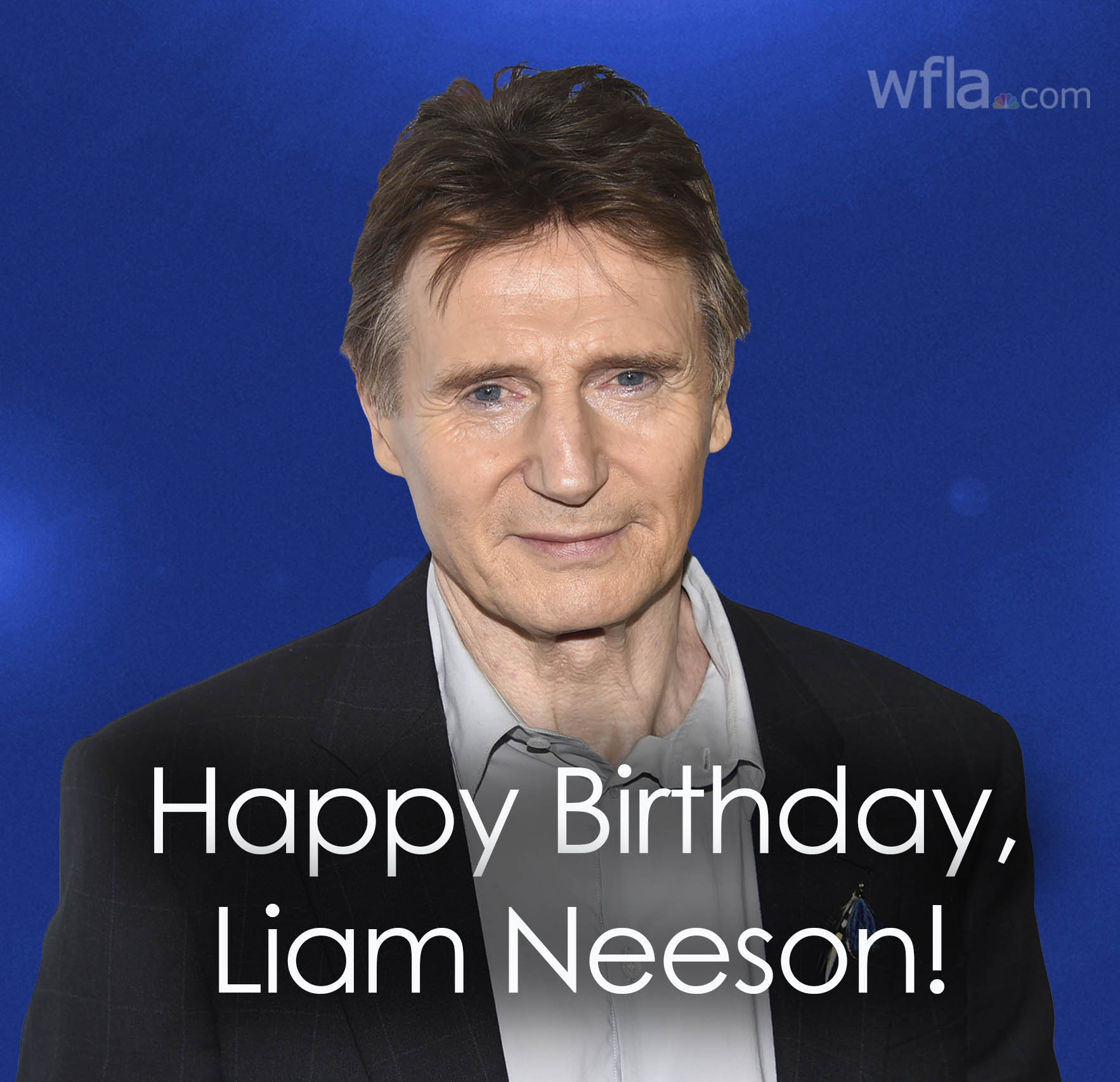 HAPPY BIRTHDAY Join us in wishing a happy 70th birthday to actor Liam Neeson.  