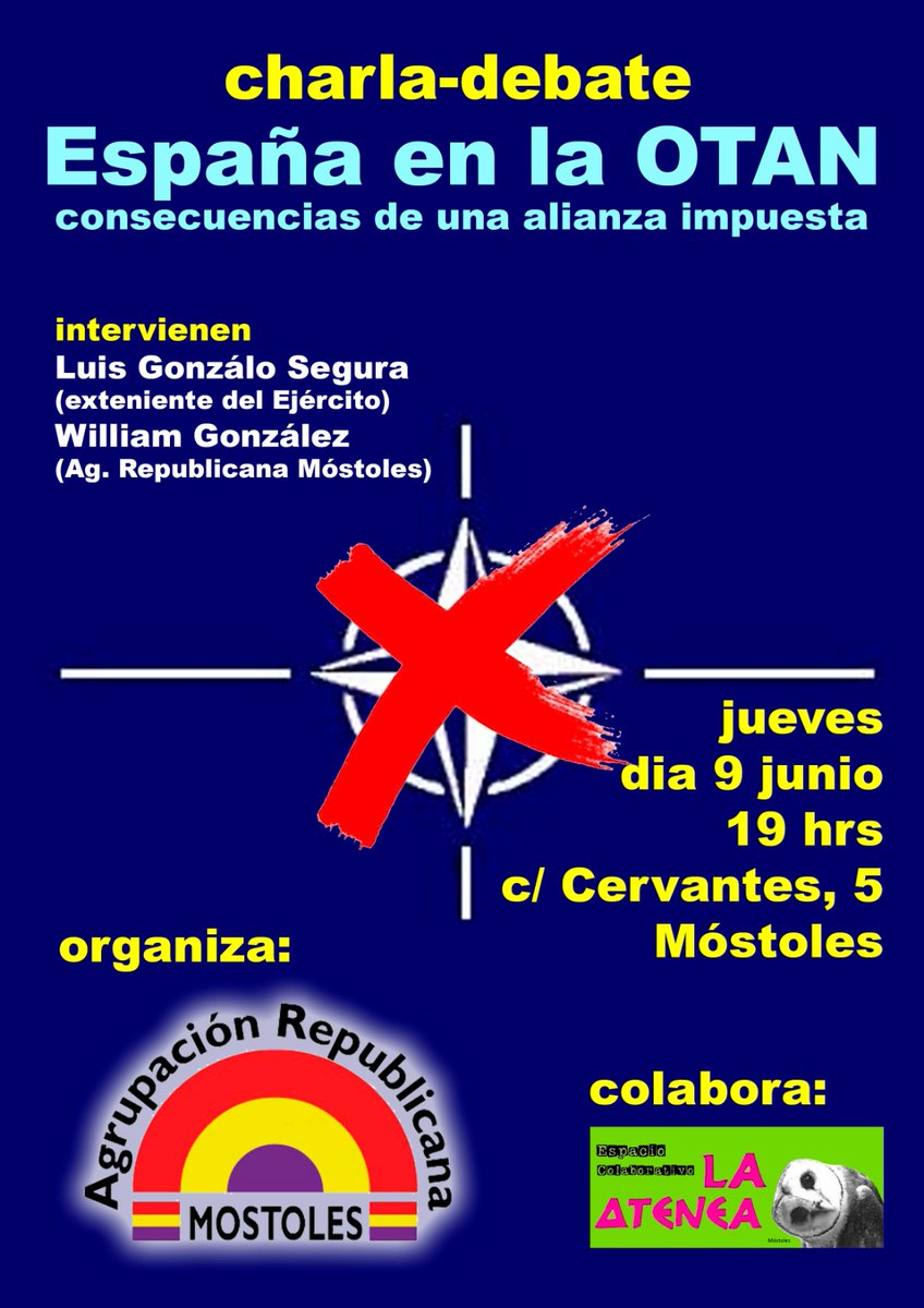 Este jueves a las 19h charla debate "España en la OTAN: Consecuencias de una alianza impuesta". Organizado por la @AgrupaRMostoles y con la intervención del exteniente <a href="/luisgonzaloseg/">Luis Gonzalo Segura</a>, que una vez más visita #Móstoles y aportará jugosos datos e interesantes reflexiones.